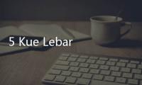 5 Kue Lebaran Jadul, Bikin Senyum
